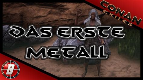 Das Erste Metall 003 Conan Exiles Lets Play Modded German Deutsch YouTube