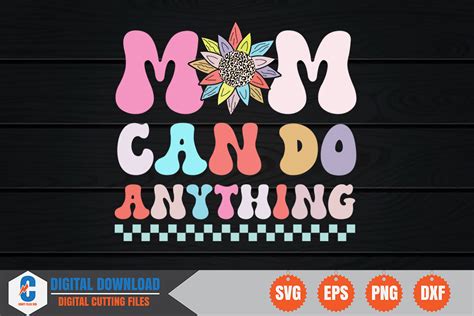 Mom Can Do Anything Retro Graphic By Craftfiles Svg · Creative Fabrica