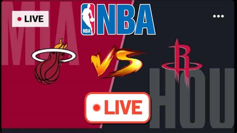 Miami Heat At Houston Rockets NBA Live Play By Play Scoreboard