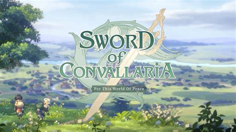 Sword Of Convallaria For This World Of Peace Official Reveal Trailer