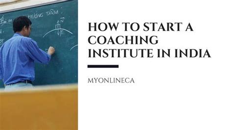 How To Start A Coaching Institute In India Myonlineca