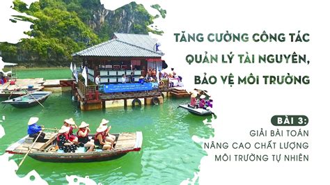 Tăng cường công tác quản lý tài nguyên bảo vệ môi trường Bài 3 Giải