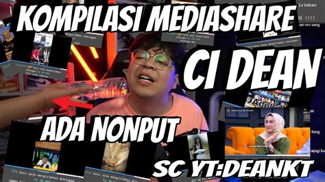 Kompilasi Mediashare Deankt Ada Nonput Part Youtube