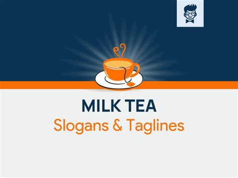 List Of Catchy Milk Tea Slogans And Taglines Milk Tea Slogan Hot