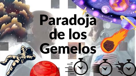 La Paradoja De Los Gemelos Un Viaje Relativista En El Tiempo Y El