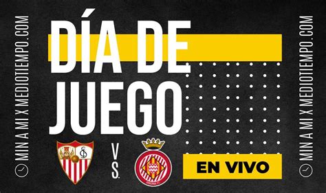 Sevilla vs Girona EN VIVO Transmisión juego gratis LaLiga hoy Mediotiempo