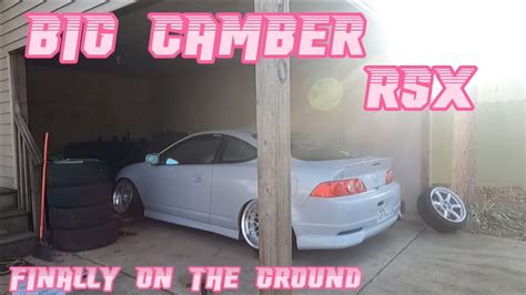 RSX Gets MATCHING CAMBER YouTube