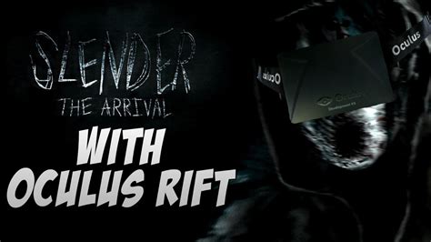 Slender The Arrival On Oculus Rift Youtube