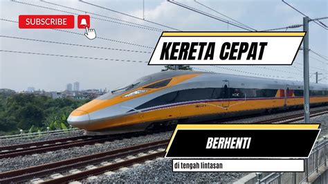 Momen Berhenti Kereta Cepat Tertahan Sinyal YouTube