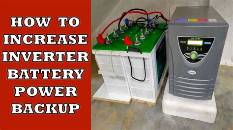 How To Increase Inverter Battery Power Backup इन्वर्टर बैटरी बैकअप कैसे बढ़ाये Youtube