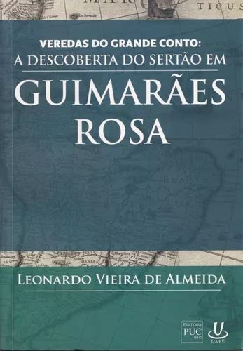 Veredas Do Grande Conto A Descoberta Do Sert O Em Guimar De Leonardo