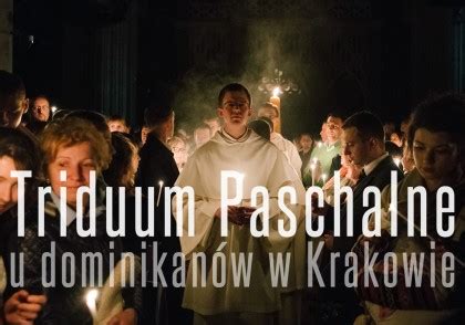 Wi Te Triduum Paschalne Dominikanie Krak W