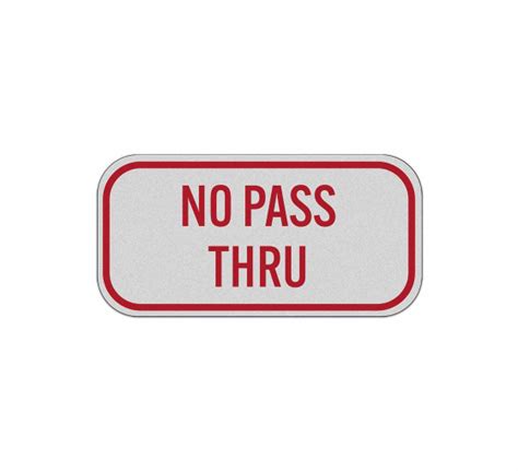 No Pass Thru Aluminum Sign Reflective