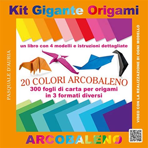 Read Kit Gigante Origami Colori Arcobaleno Ediz A Colori Con