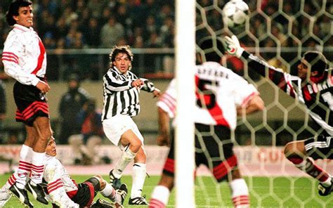 Del Piero E Il Gol Al River Plate Che Regal Alla Juventus L