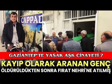 Gaz Antepte Yasak A K C Nayet Kayip Olarak Aranan Gen