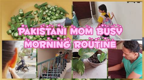 Pakistani Mom Busy Morning Routine Pakistani Mom Vlogs Youtube