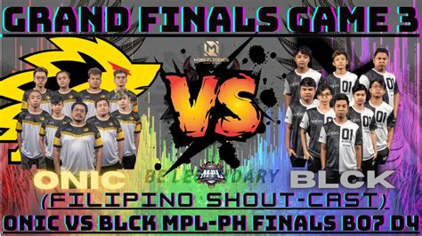 ONIC VS BLKC GAME 3 BEST OF 7 FILIPINO Shout Cast MPL PH