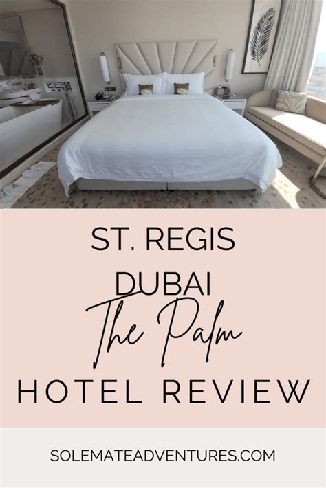 St. Regis Dubai The Palm Review - Solemate Adventures