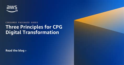 Three Principles For Cpg Digital Transformation Aws For Industries