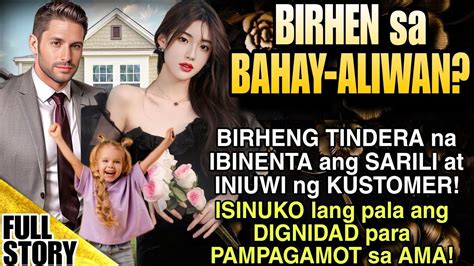 BIRHEN SA BAHAY ALIWAN BIRHENG TINDERA NA IBINENTA ANG SARILI AT INIUWU