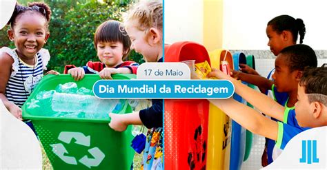 17 De Maio Dia Mundial Da Reciclagem Edisonda