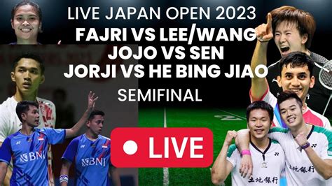 Live Semifinal Japan Open Fajar Rian Vs Lee Wang Jorji Vs He Bing