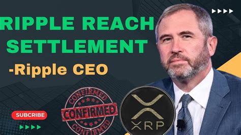 Xrp Update Expert Says Both Sec And Xrp Have Reached A Settlement