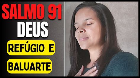 Salmo 91 Deus o Refúgio e Baluarte Descubra a Mensagem de Proteção