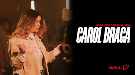 Carol Braga Palco Vinha FM Ao Vivo YouTube