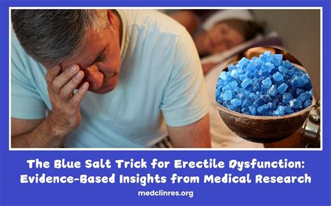 The Blue Salt Trick for Erectile Dysfunction: Evidence-Based Insights ...