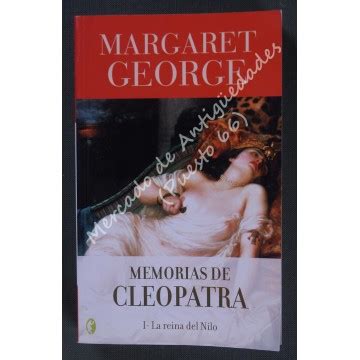 MEMORIAS DE CLEOPATRA 1 La Reina Del Nilo MARGARET GEORGE