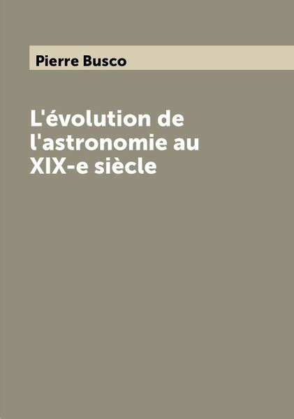 L evolution de l astronomie au XIX e siecle купить с доставкой по