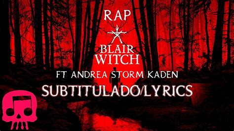 BLAIR WITCH RAP Por JT Music Ft Andrea Storm Kaden Subtitulado Lyrics