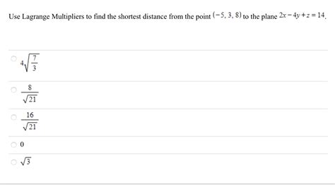 Solved Use Lagrange Multipliers To Find The Shortest Chegg