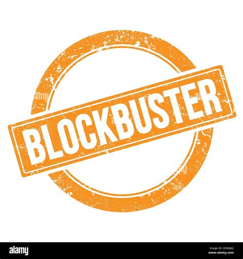 Blockbuster Text On Orange Grungy Round Vintage Stamp Stock Photo Alamy