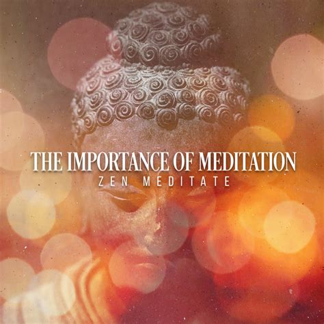 The Importance Of Meditation Album By Zen Meditate Spotify