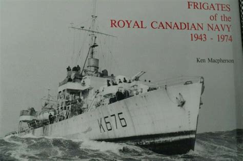 WW2 Canada RCN Frigates Of The Royal Canadian Navy 1943-74 Reference ...