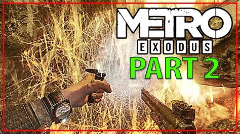 Metro Exodus Walkthrough Gameplay Part Youtube