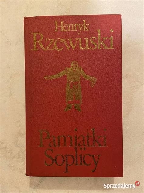 Henryk Rzewuski Pamiętniki Soplicy Katowice Sprzedajemy pl