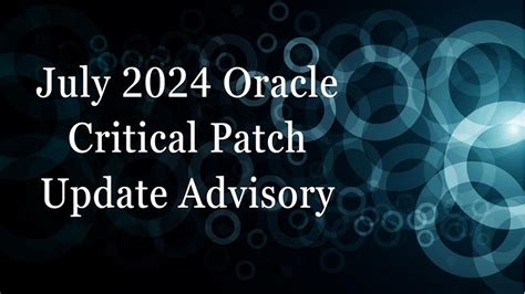 Oracle Critical Patch Update Advisory July Essential