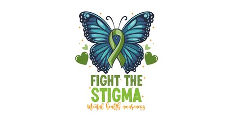 Fight The Stigma Mental Health Awareness Green Ribbon Fight The Stigma T Shirt Teepublic