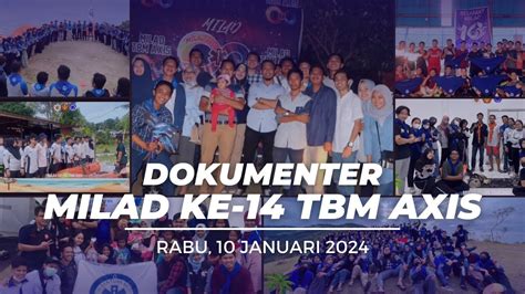 Dokumenter Milad Ke Tbm Axis Youtube