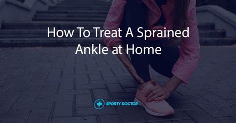 How To Heal A Sprained Ankle Fast At Home Sporty Doctor