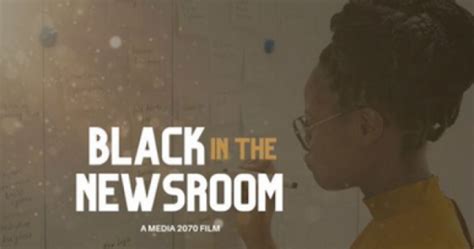 Award Winning Documentary Sheds Light On Being ‘black In The Newsroom