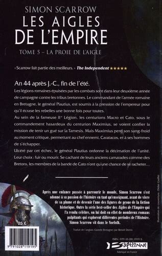 Les Aigles De L Empire Tome 5 La Proie De L Aigle De Simon Scarrow