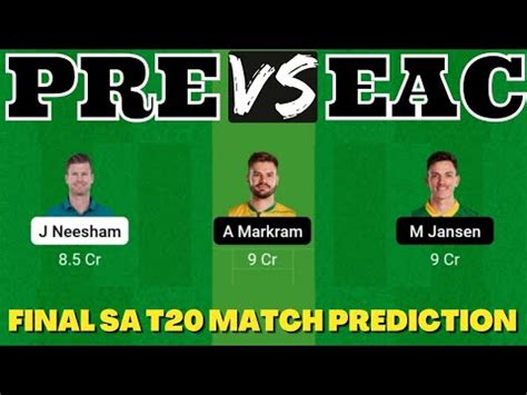 PRE VS EAC PRE VS EAG DREAM11 PREDICTION TODAY MATCH PRE VS EAC