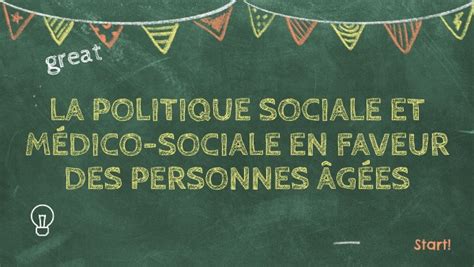 Politique Sociale Et Médico Sociale En Faveur Des Personnes âgées