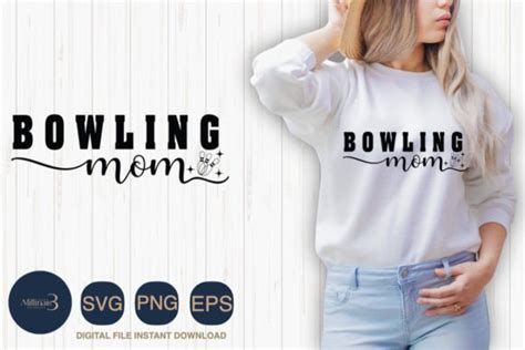 Bowling Mom Svg Graphic By Millionair Designs Creative Fabrica