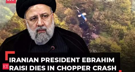 Ebrahim Raisi Iran President Ebrahim Raisi Dies In Helicopter Crash No Survivors Found Says